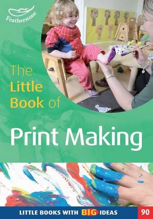 Garner, L: The Little Book of Print-Making de Lynne Garner