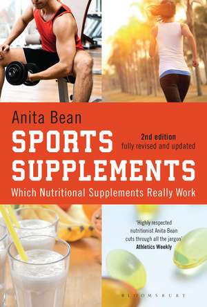 Sports Supplements: Which nutritional supplements really work de Anita Bean