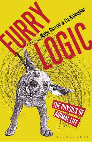 Furry Logic: The Physics of Animal Life de Matin Durrani