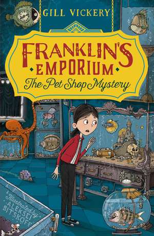 Franklin's Emporium: The Pet Shop Mystery de Gill Vickery