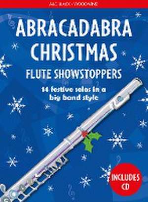 Abracadabra Christmas: Flute Showstoppers de Christopher Hussey