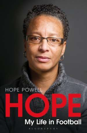 Hope: My Life in Football de Hope Powell