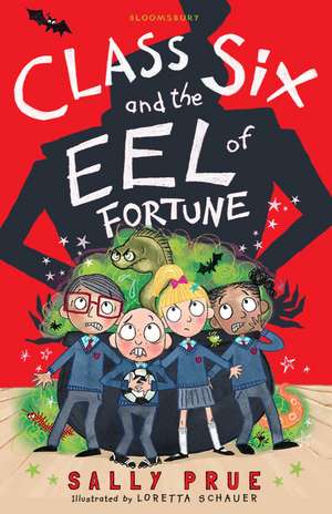 Class Six and the Eel of Fortune de Sally Prue