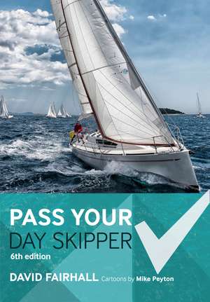 Pass Your Day Skipper: 6th edition de David Fairhall