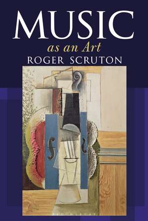 Music as an Art de Sir Roger Scruton