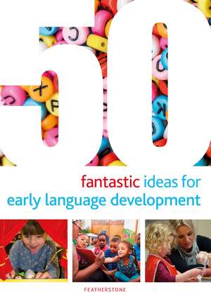 50 Fantastic Ideas for Early Language Development de Dr Mary Scanlan