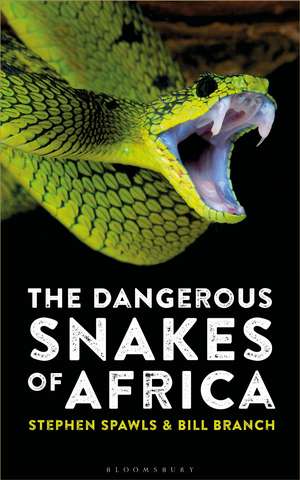 The Dangerous Snakes of Africa de Steve Spawls