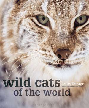 Wild Cats of the World de Luke Hunter