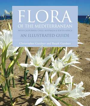 Flora of the Mediterranean: An Illustrated Guide de Christopher Gardner