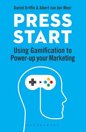 Press Start: Using gamification to power-up your marketing de Daniel Griffin