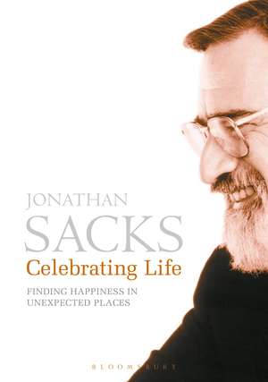 Celebrating Life: Finding Happiness in Unexpected Places de Sir Jonathan Sacks