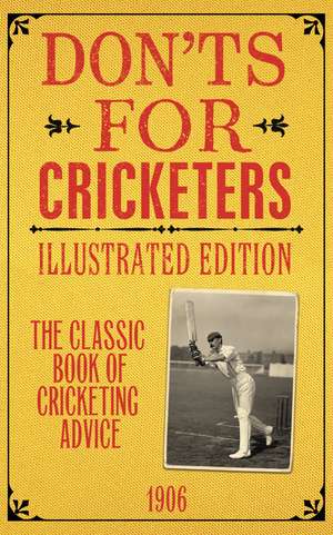 Don'ts for Cricketers: Illustrated Edition de Derek Pringle