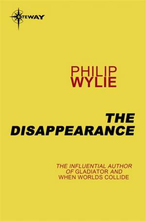 The Disappearance de Philip Wylie