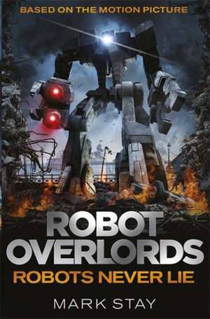 Robot Overlords de Mark Stay