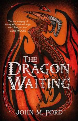 The Dragon Waiting de John M. Ford