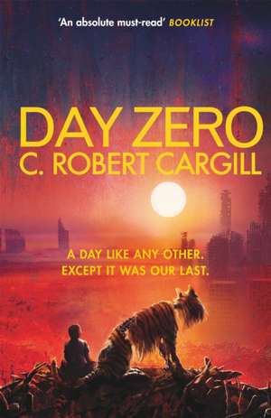 Day Zero de C. Robert Cargill