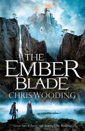 The Ember Blade de Chris Wooding