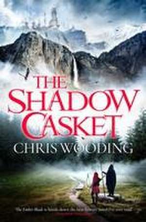 The Shadow Casket de Chris Wooding