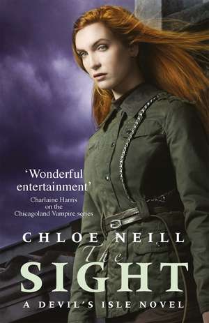 The Sight: A Devil's Isle Novel de Chloe Neill