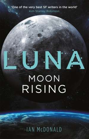 Luna: Moon Rising de Ian Mcdonald