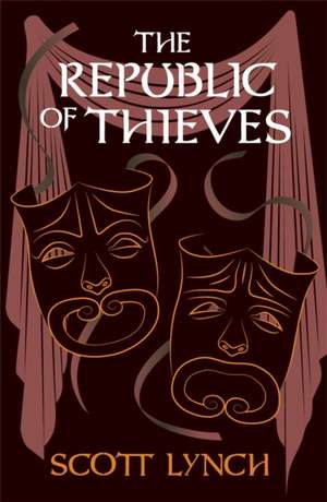 The Republic of Thieves de Scott Lynch