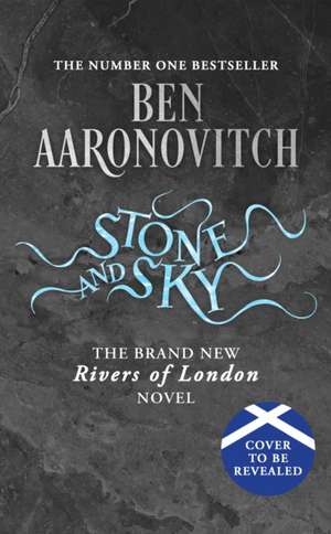 Stone and Sky de Ben Aaronovitch