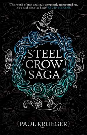 Krueger, P: Steel Crow Saga de Paul Krueger