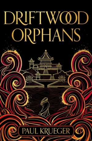 Driftwood Orphans de Paul Krueger