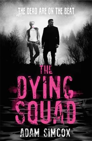 The Dying Squad de Adam Simcox