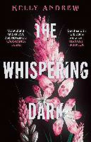 The Whispering Dark de Kelly Andrew