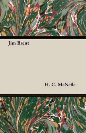 Jim Brent de H. C. Mcneile