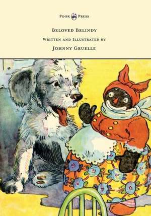 Beloved Belindy - Written and Illustrated by Johnny Gruelle de Johnny Gruelle