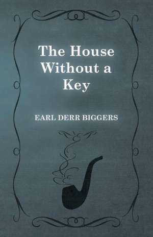 The House Without a Key de Earl Derr Biggers