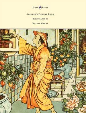 Aladdin's Picture Book - Illustrated by Walter Crane de Walter Crane