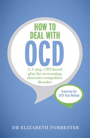 How to Deal with OCD de Elizabeth Forrester