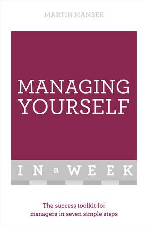 Managing Yourself in a Week de Martin Manser