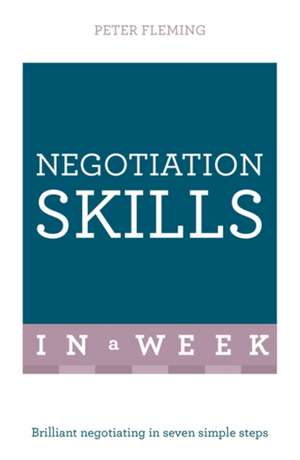 Successful Negotiating in a Week: Teach Yourself de Peter Fleming