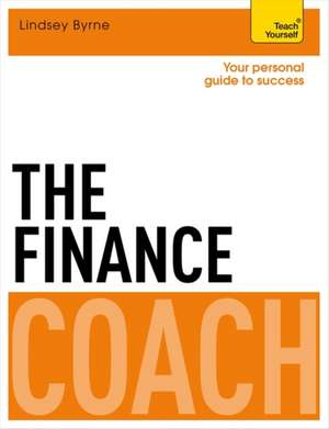 The Finance Coach: Teach Yourself de Lindsey Byrne