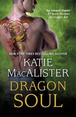 MacAlister, K: Dragon Soul (Dragon Fall Book Three) de Katie MacAlister