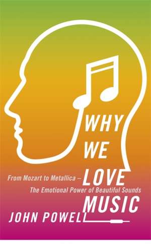 Why We Love Music de John Powell