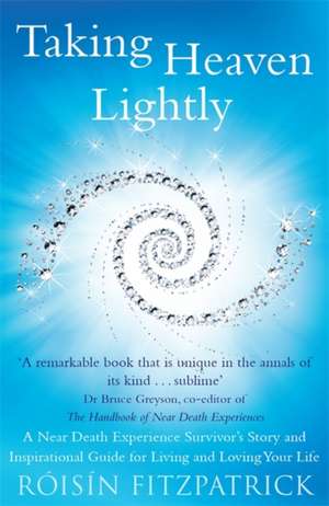 Fitzpatrick, R: Taking Heaven Lightly de Roisin Fitzpatrick