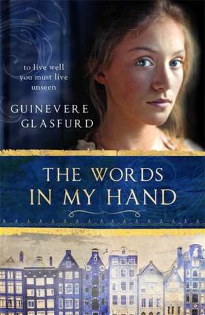 The Words in My Hand de Guinevere Glasfurd