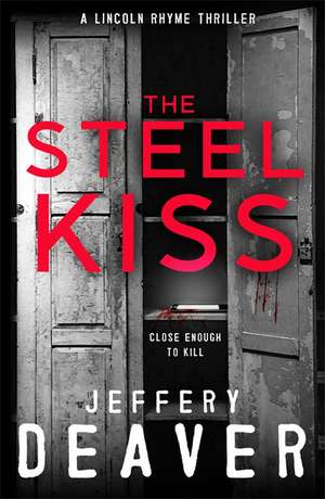 The Steel Kiss de Jeffery Deaver