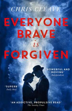 Everyone Brave Is Forgiven de Chris Cleave