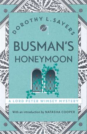 Busman's Honeymoon de Dorothy L. Sayers