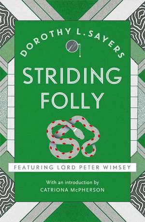 Striding Folly de Dorothy L. Sayers