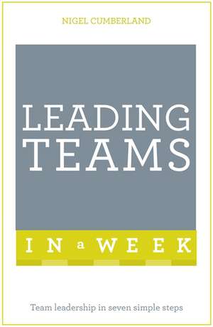 Leading Teams In A Week de Nigel Cumberland