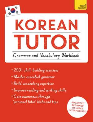 Korean Tutor, Grammar and Vocabulary Workbook (Learn Korean with Teach Yourself) de Jieun Kiaer