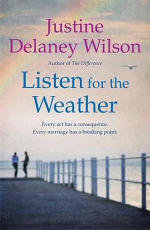 Listen for the Weather de Justine Delaney Wilson