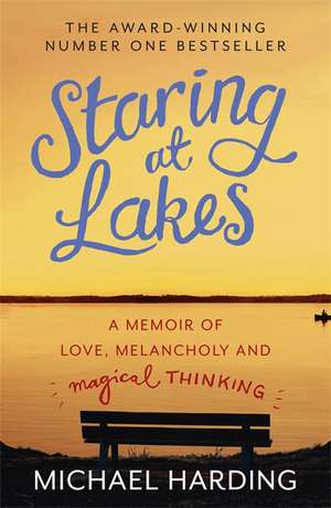 Staring at Lakes de Michael Harding